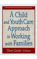 Child and Youth Care Approach to Working with Families