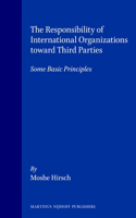 Responsibility of International Organizations Toward Third Parties: Some Basic Principles