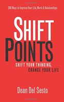 Shift Points: Shift Your Thinking, Change Your Life