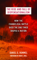 The Rise and Fall of Dispensationalism