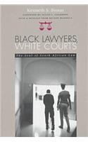 Black Lawyers, White Courts