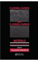 Fluorine-Carbon and Fluoride-Carbon Materials