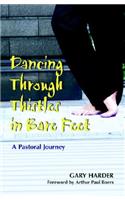 Dancing Through Thistles in Bare Feet