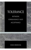 Tolerance: Between Forbearance and Acceptance