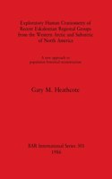 Exploratory Human Craniometry of Recent Eskaleutian Regional Groups from the Western Arctic and Subarctic of North America
