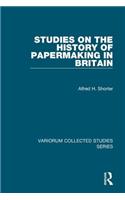 Studies on the History of Papermaking in Britain