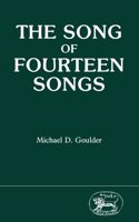 The Song of Fourteen Songs (Jsot Supplement Series, 36)