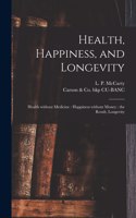 Health, Happiness, and Longevity