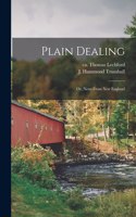 Plain Dealing