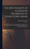 Descendants of Alexander Drummond of Georgetown, Maine