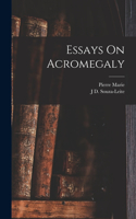 Essays On Acromegaly