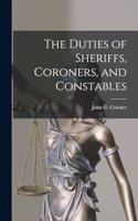 Duties of Sheriffs, Coroners, and Constables