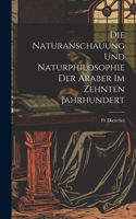 Naturanschauung und Naturphilosophie der Araber im zehnten Jahrhundert