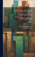 Législation Civile Du Thalmud; Volume 2