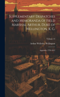 Supplementary Despatches and Memoranda of Field Marshal Arthur, Duke of Wellington, K. G.