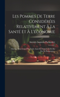 Les Pommes De Terre Considérées Relativement À La Santé Et À L'économie