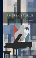 Frederick Delius