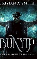 The Hunt For The Bunyip (Bunyip Book 3)