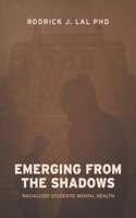 Emerging from the Shadows: Racialized Students' Mental Health