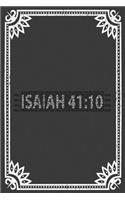 Isaiah 41: 10: Christian Religious Notebook for any faithful worshipper who likes to note favorite prayers and bible passages. DIY Bible Writing Diary for Chur