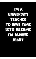 University Teacher Notebook - University Teacher Diary - University Teacher Journal - Funny Gift for University Teacher