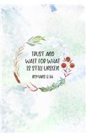 Trust and Wait For What Is Still Unseen Romans 8