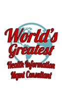 World's Greatest Health Information Mgmt Consultant