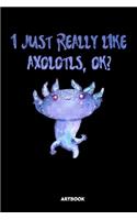 I Just Really Like Axolotls, Ok Artbook