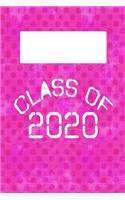Class of 2020: 6x9 Lined Journal: Classroom School Supplies: High School: College: University