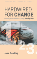 Hardwired for Change