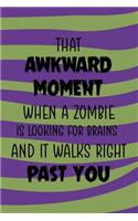 That Akward Moment When A Zombie Is Looking For Brains And It Walks Right Past You: Blank Lined Notebook ( Zombie ) (Purple And Green Waves)