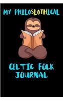 My Philoslothical Celtic Folk Journal: Blank Lined Notebook Journal Gift Idea For (Lazy) Sloth Spirit Animal Lovers