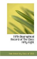 Fifth Biographical Record of the Class Fifty-Eight