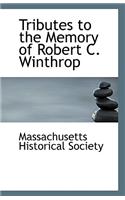 Tributes to the Memory of Robert C. Winthrop