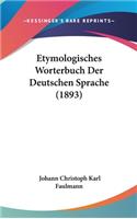 Etymologisches Worterbuch Der Deutschen Sprache (1893)