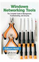 Windows Networking Tools: The Complete Guide to Management, Troubleshooting, and Security