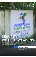 Security Without Weapons