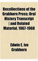 Recollections of the Grabhorn Press; Oral History Transcript and Related Material, 1967-1968