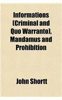 Informations (Criminal and Quo Warranto), Mandamus and Prohibition