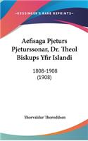 Aefisaga Pjeturs Pjeturssonar, Dr. Theol Biskups Yfir Islandi