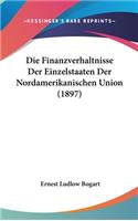 Die Finanzverhaltnisse Der Einzelstaaten Der Nordamerikanischen Union (1897)