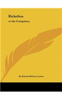 Richelieu: Or the Conspiracy