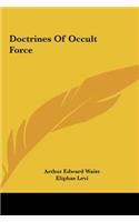 Doctrines of Occult Force