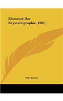 Elemente Der Krystallographie (1902)