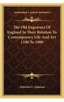 The Old Engravers Of England In Their Relation To Contemporary Life And Art 1540 To 1800