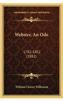 Webster, an Ode