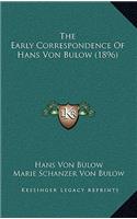 The Early Correspondence Of Hans Von Bulow (1896)