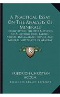 Practical Essay on the Analysis of Minerals