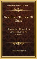 Gnadensee, the Lake of Grace