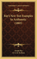 Ray's New Test Examples in Arithmetic (1883)